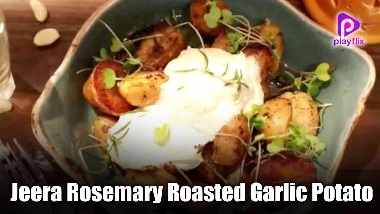 Jeera Rosemary Roasted Garlic Potato