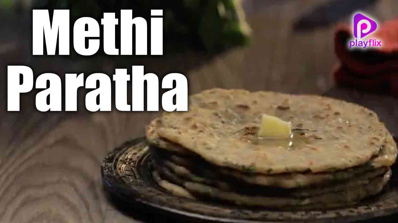 Methi Paratha 