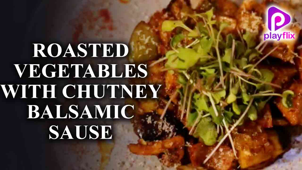 Roasted Vegetables with Chutney Balsamic Sause