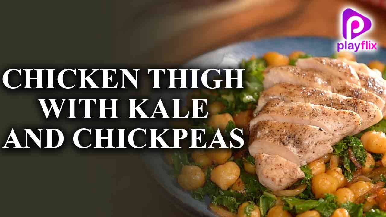 Chicken Thigh with Kale and chickpeas