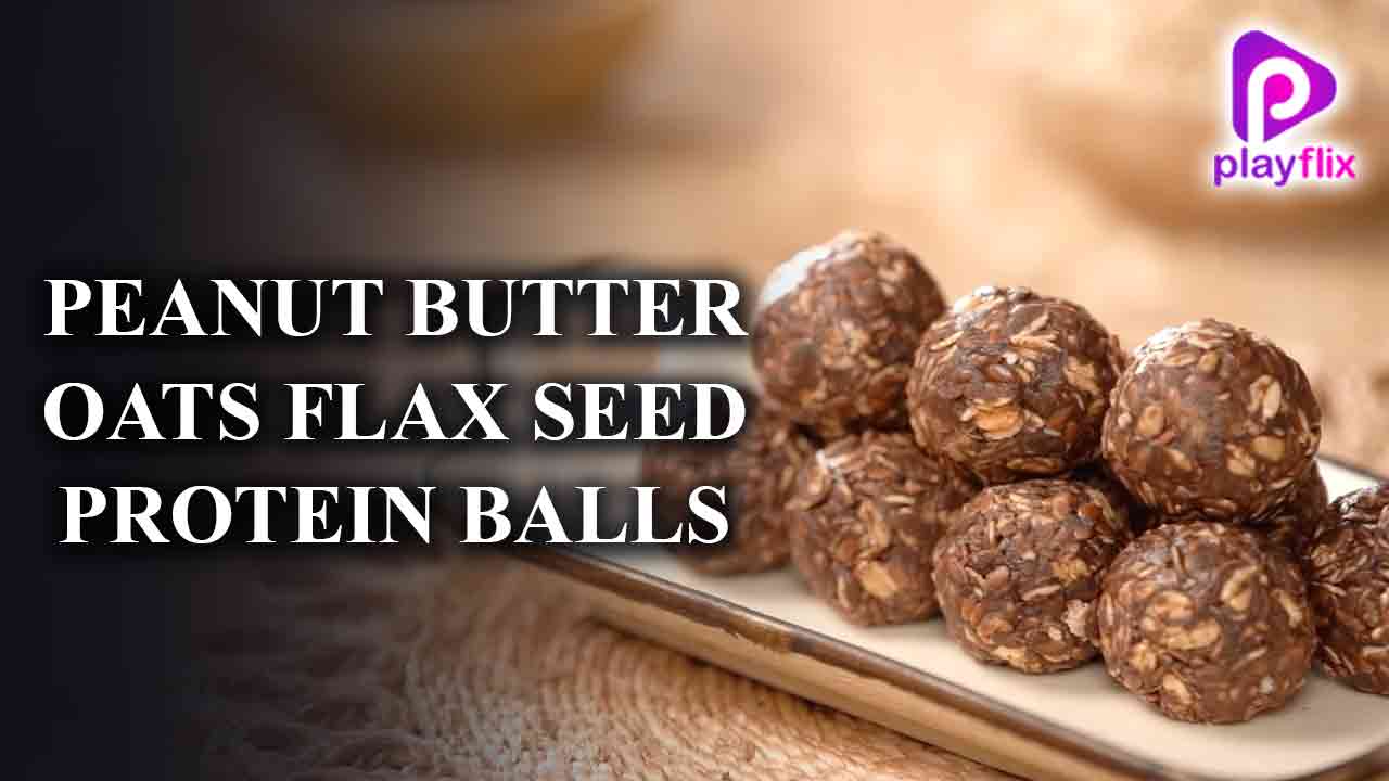 Peanut Butter Oats Flax Seed Protein Balls