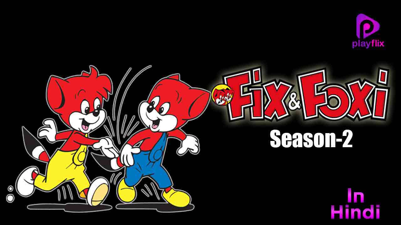 Fix & Foxi Season-2