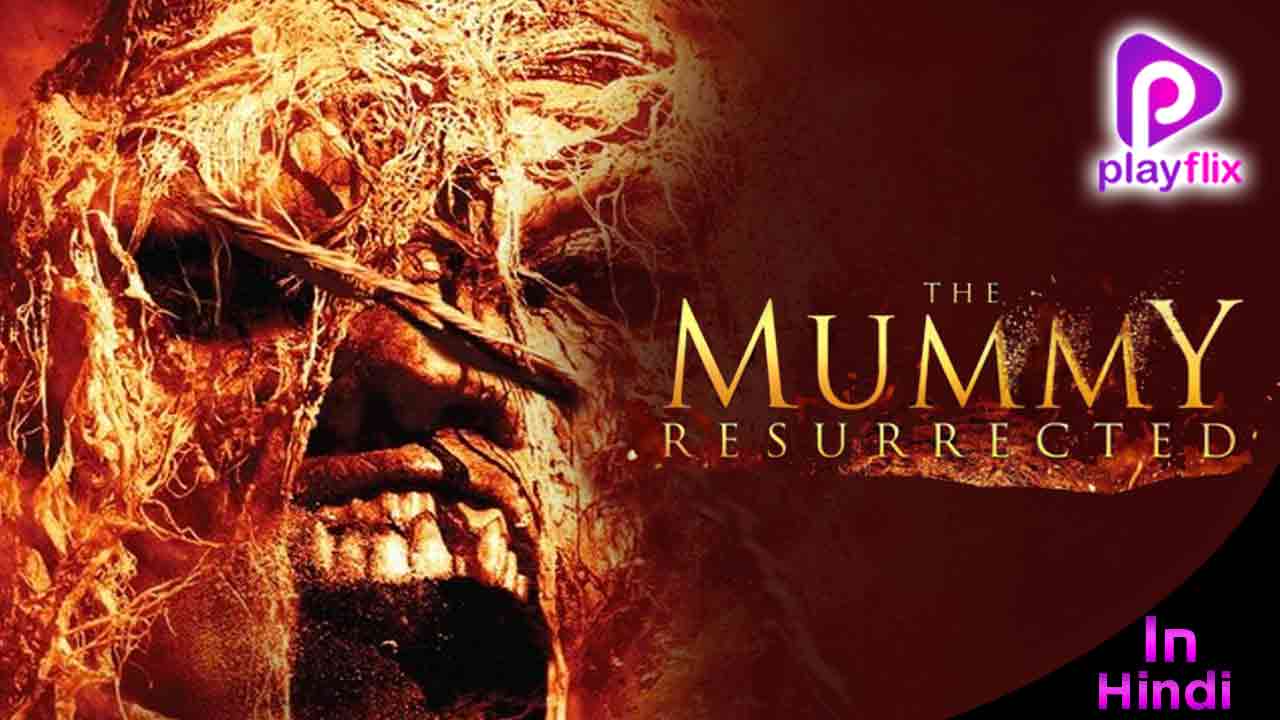Mummy Resurrected