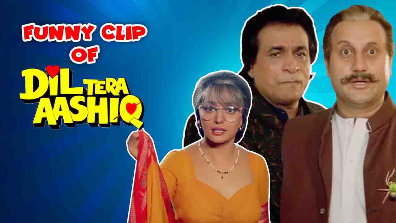 Best Funny Clip of Dil Tera Aashiq