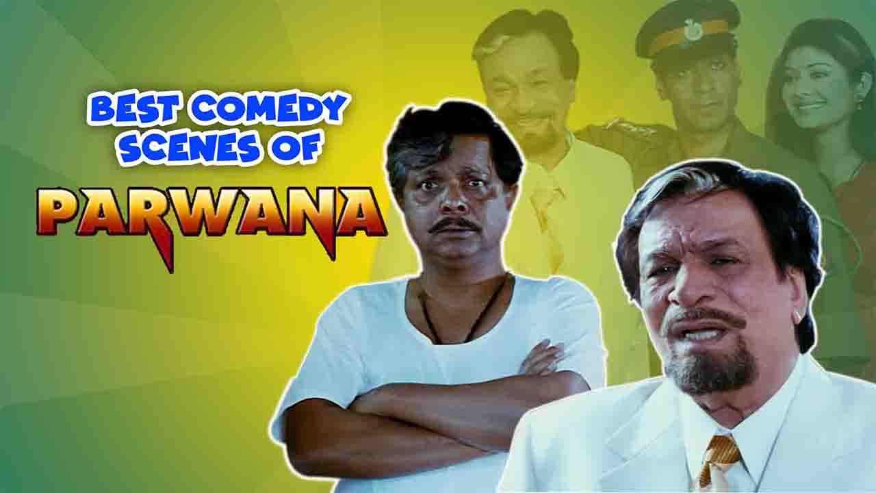 Best Comedy Scenes Of Parwana
