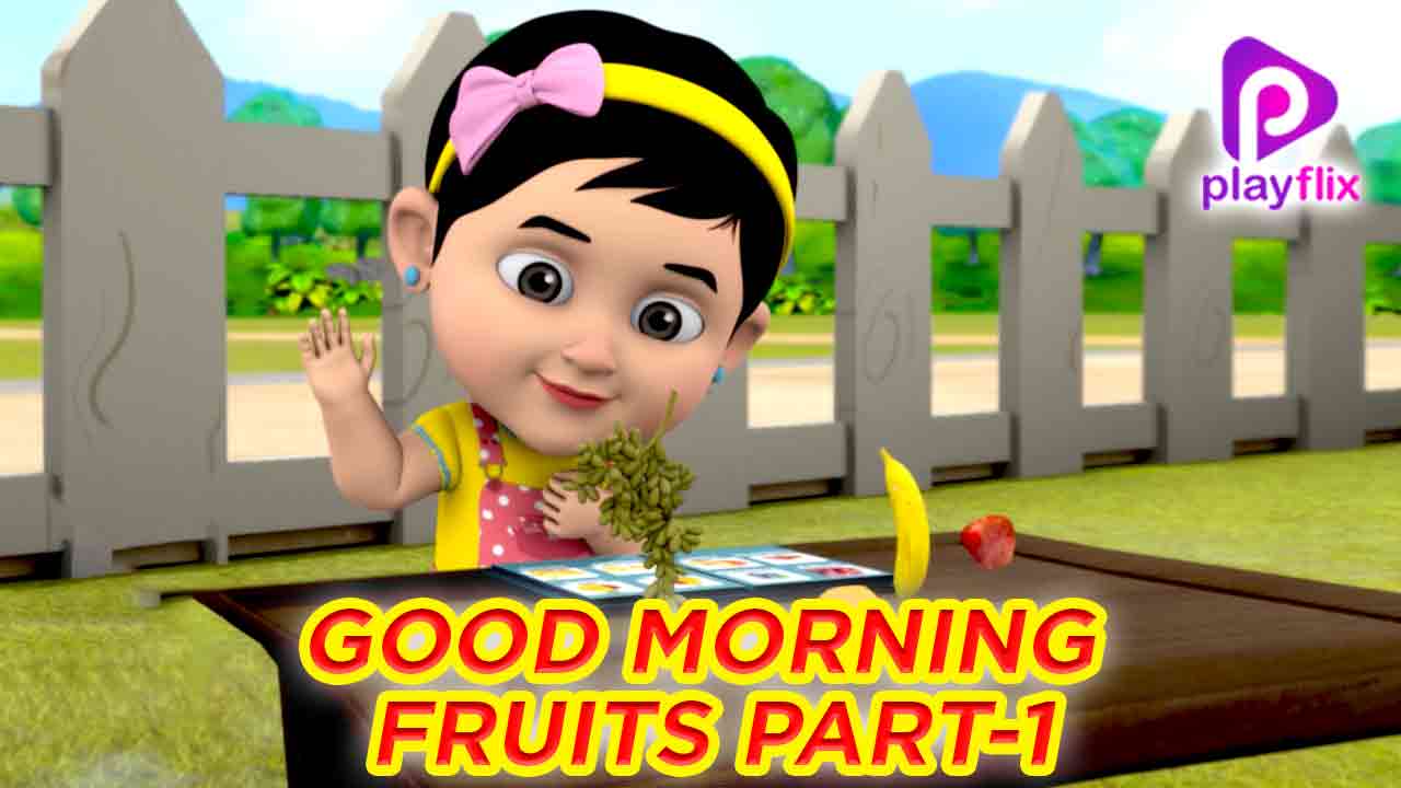 Good Morning Fruits