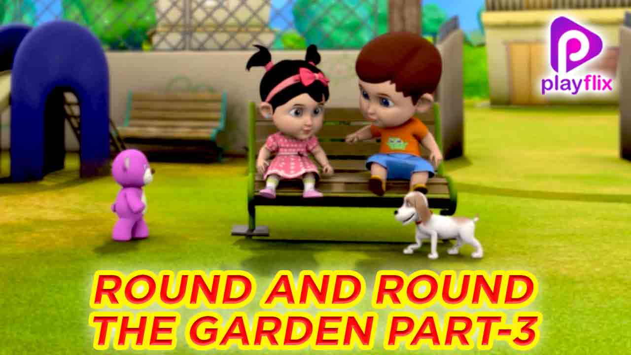 Round and Round  The Garden Part 3