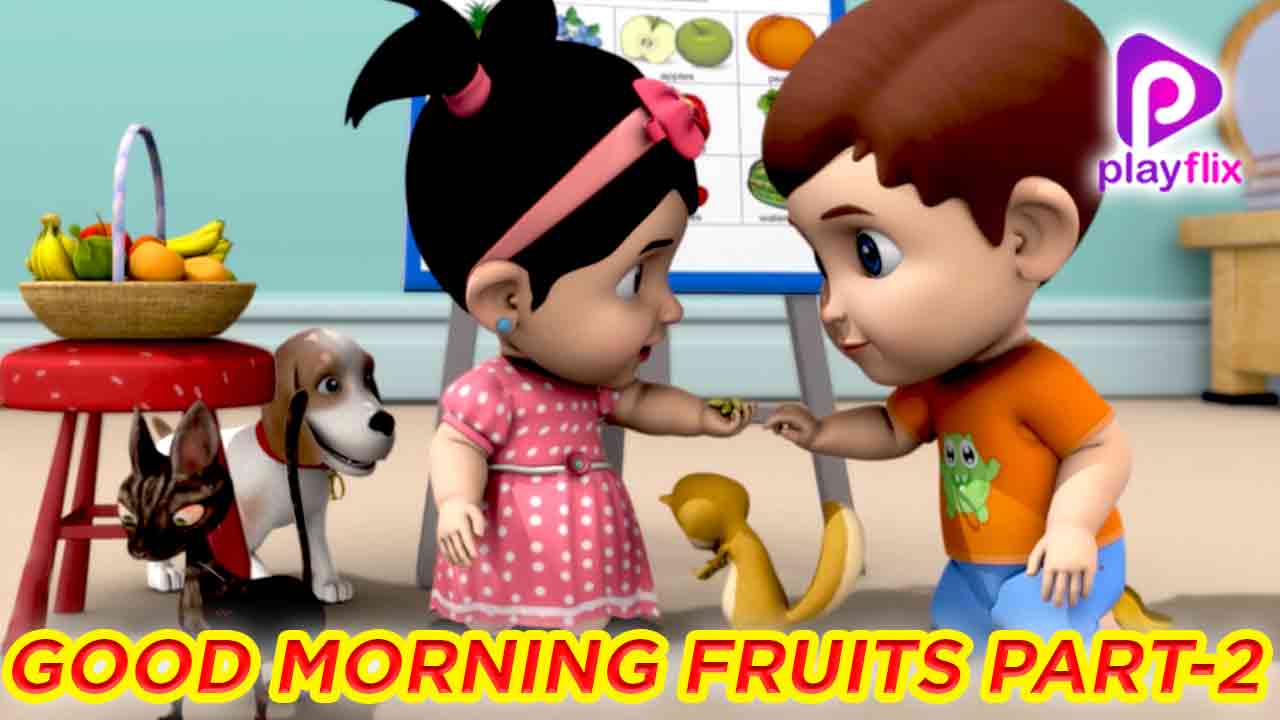 Good Morning Fruit Part 2