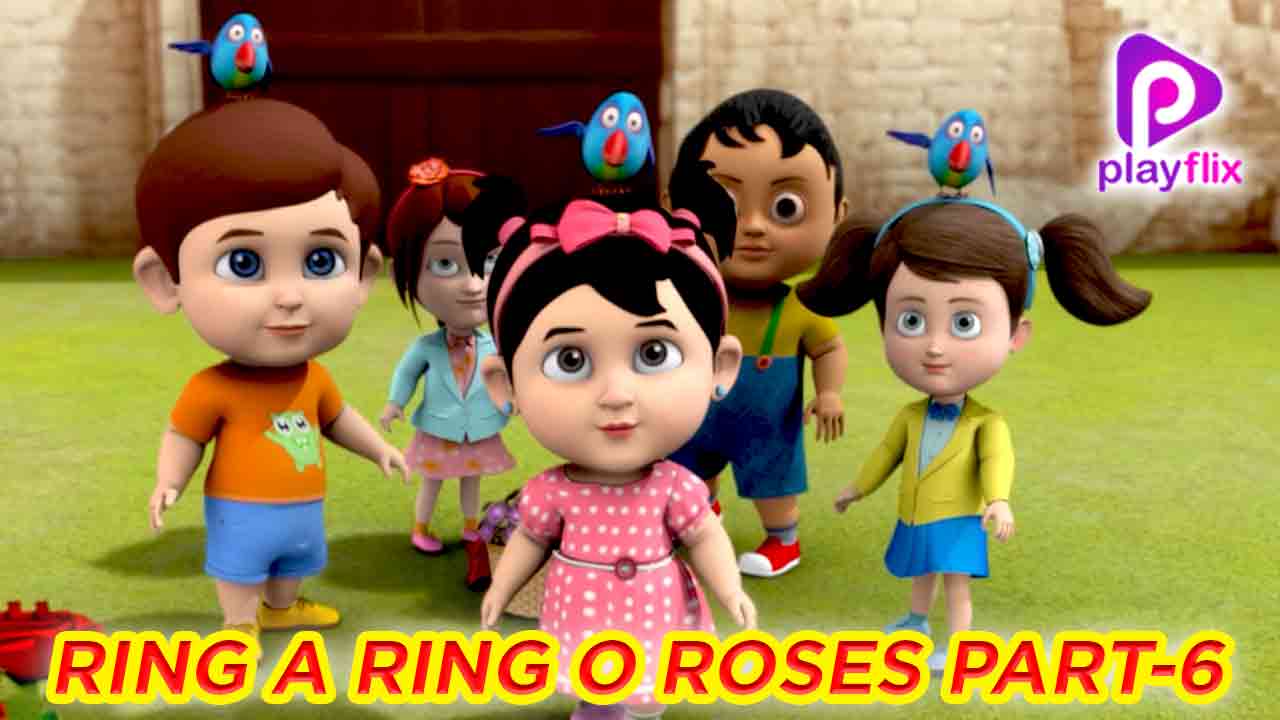 Ringa Ringa Roses Part 6
