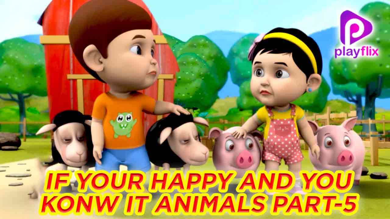 If you are happy and you know it Animals
