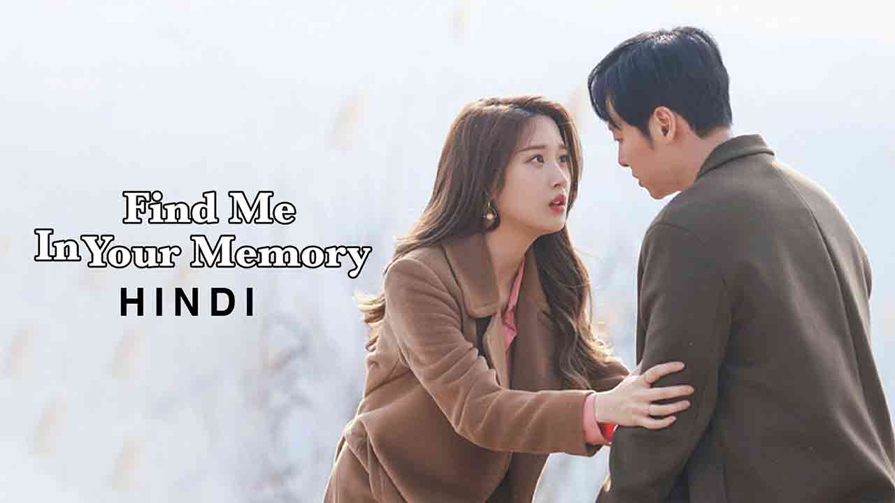 Find Me in Your Memory in Hindi