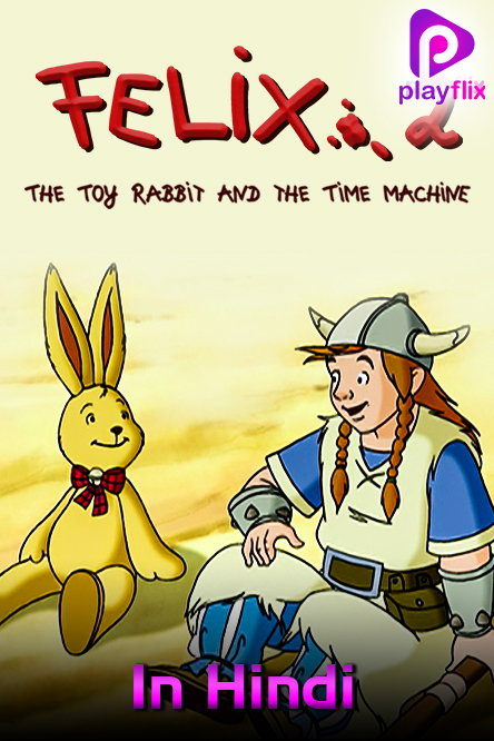 Felix - The Toy Rabbit And Time