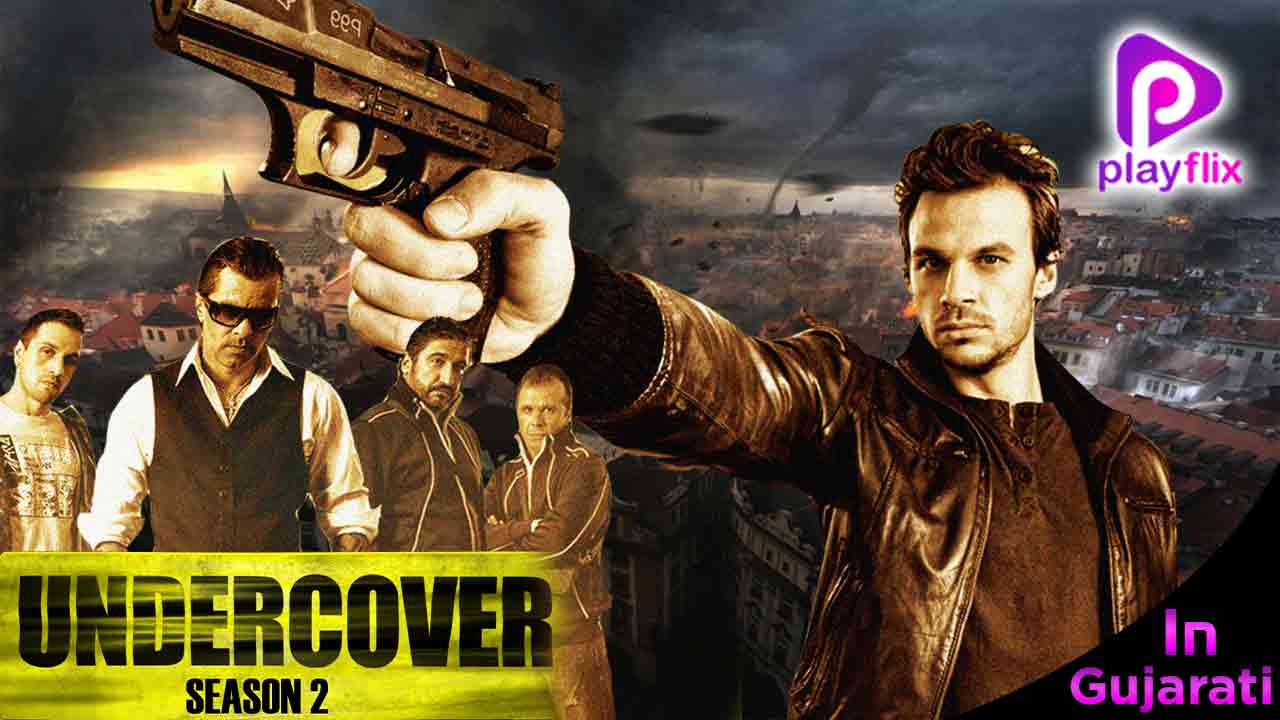 Undercover Season 2 in Gujarati
